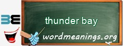 WordMeaning blackboard for thunder bay